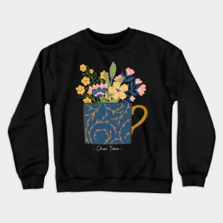 Chai Time - Tea Time Crewneck Sweatshirt